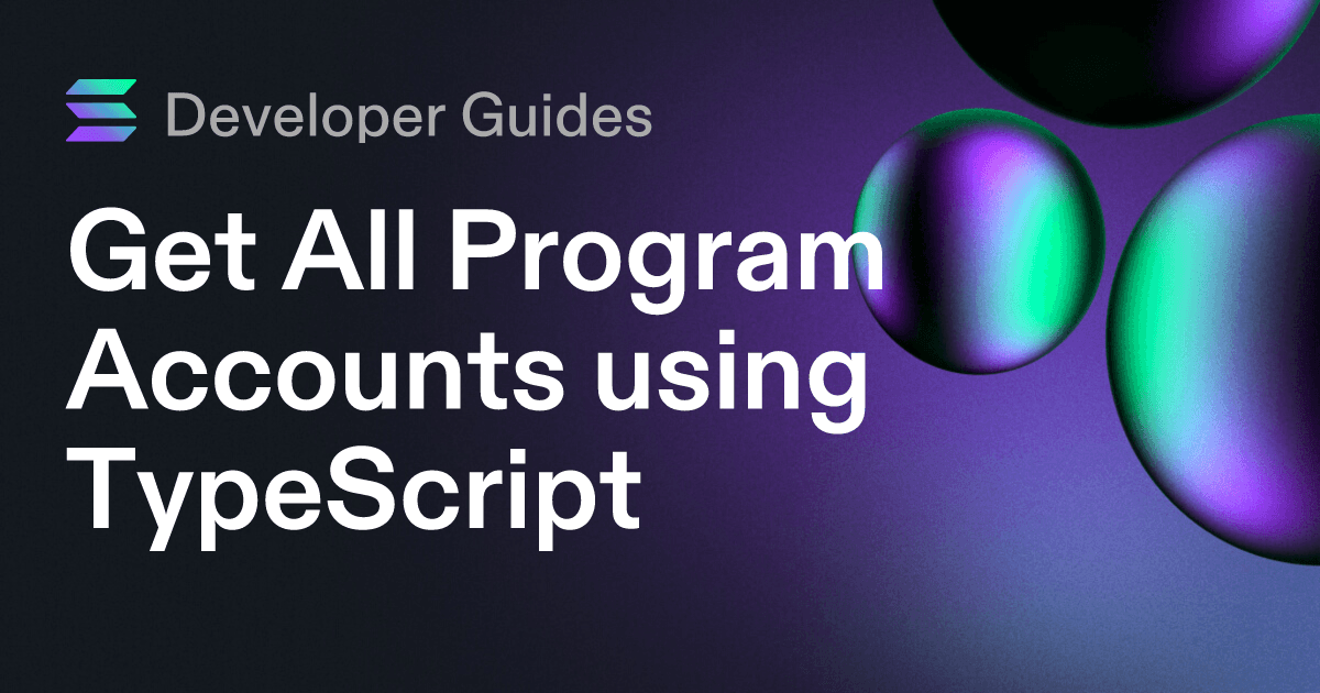 Get All Program Accounts using TypeScript